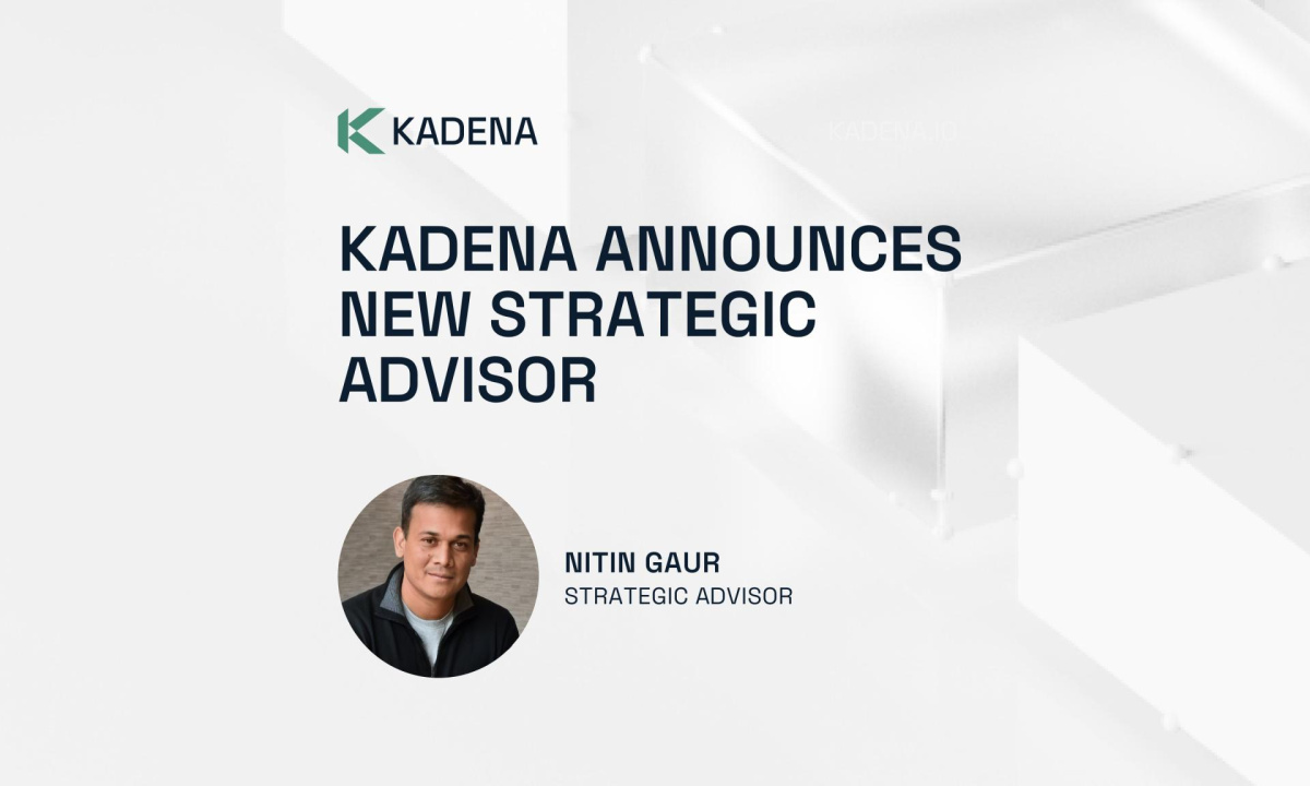 Kadena Announces Nitin Gaur as Advisor