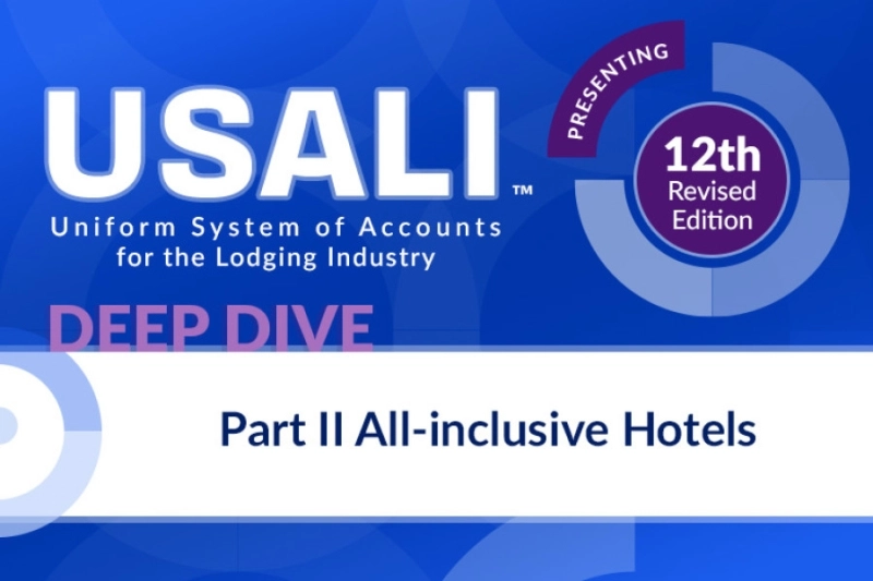 USALI 12th Revised Edition, Deep Dive: Part II All&inclusive Hotels