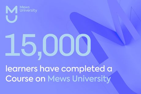 Over 15,000 hotel staff have now upskilled with Mews University