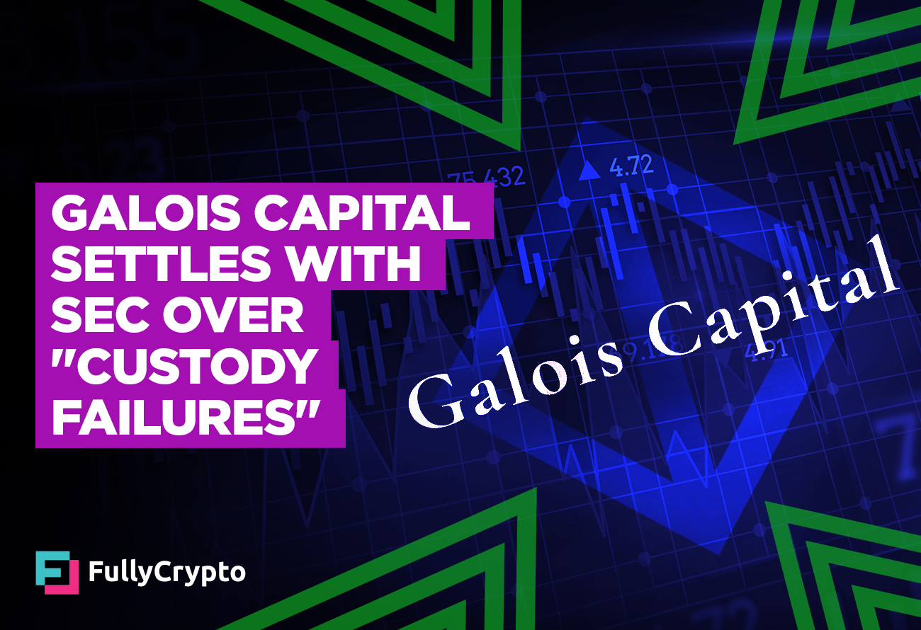 SEC Charges Galois Capital for Crypto “Custody Failures”