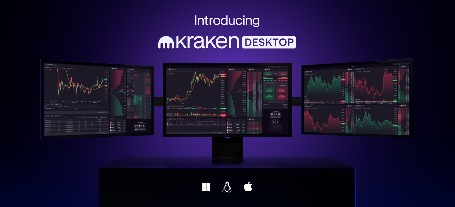 Meet Kraken Desktop: The powerful, customizable, lightweight trading app