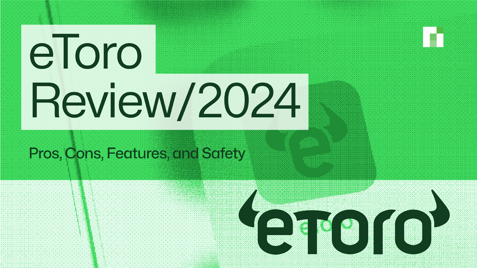 eToro Review 2024: Pros, Cons, Features, and Safety