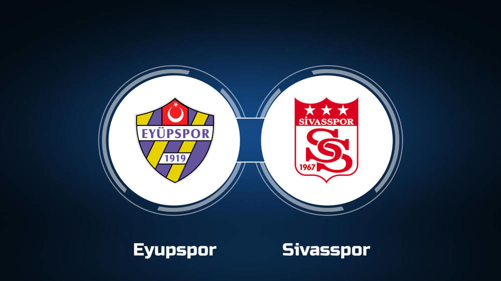 How to Watch Eyupspor vs. Sivasspor: Live Stream, TV Channel, Start Time